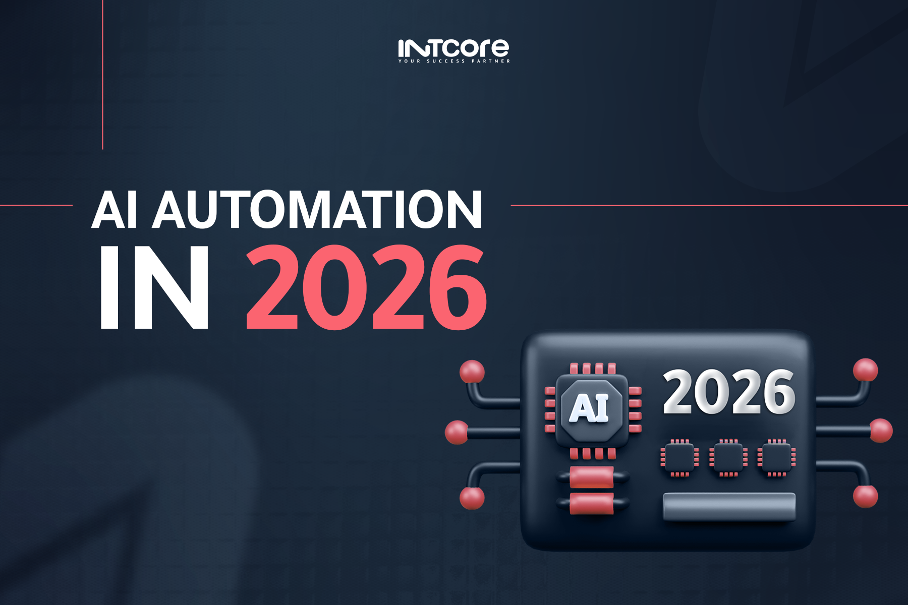 AI Automation in 2026: The Smart Way Businesses Scale Faster 