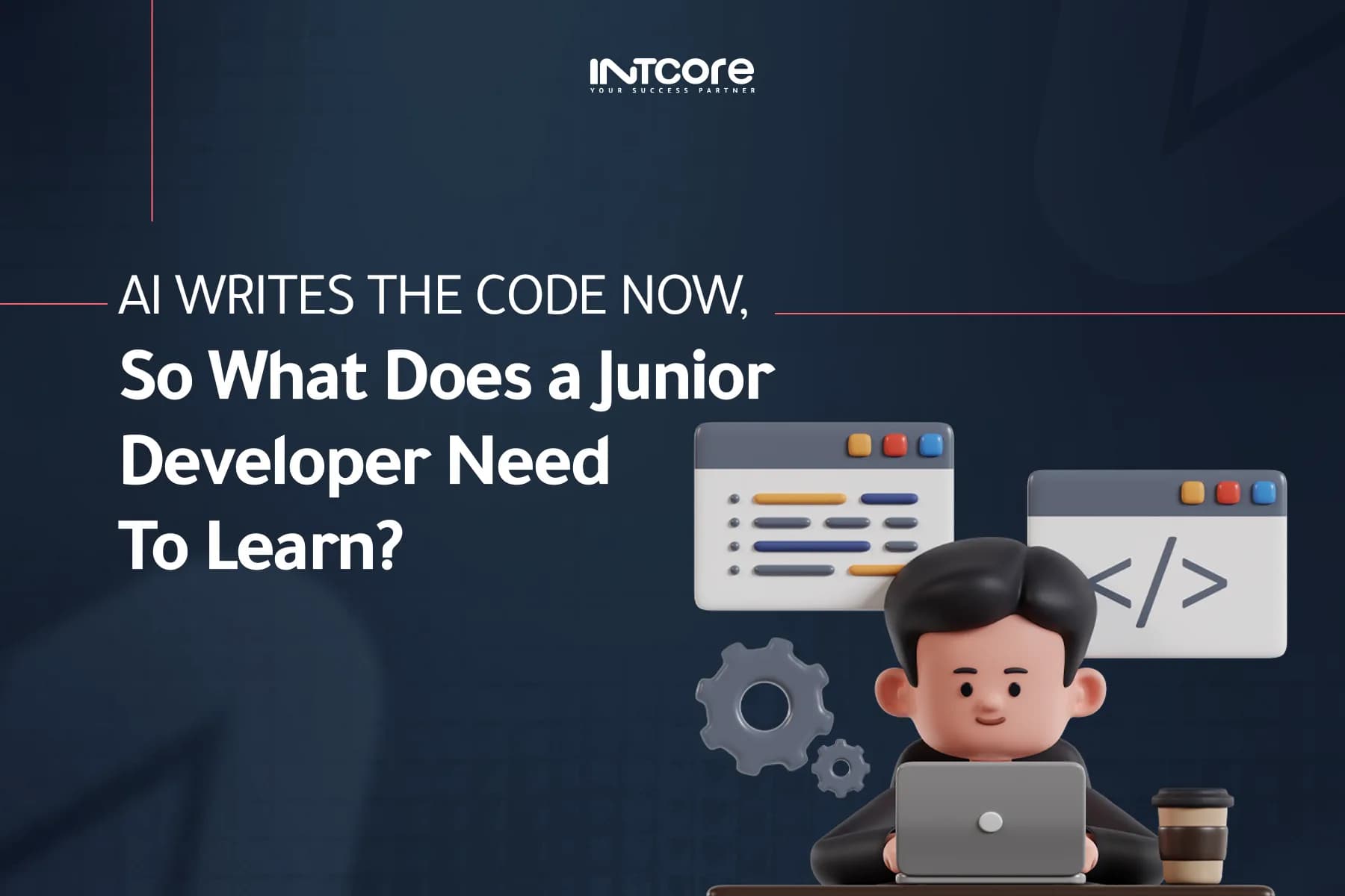 AI Writes the Code Now, So What Does a Junior Developer Need to Learn?