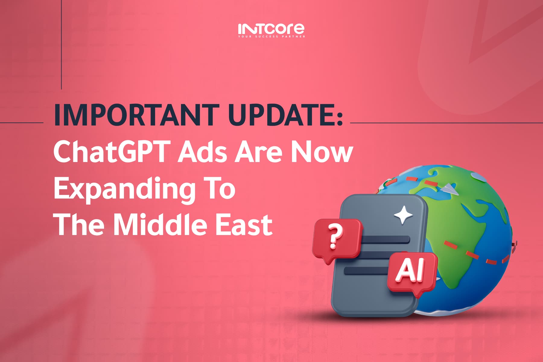 ChatGPT Ads Are Expanding: What Businesses in the Middle East Need to Know 