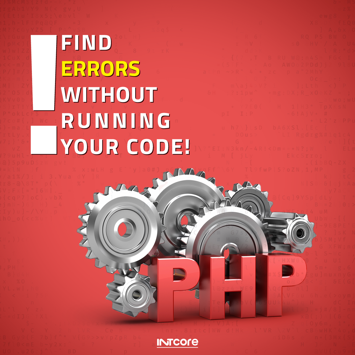 Find errors without running your code! Find errors without running your code!
