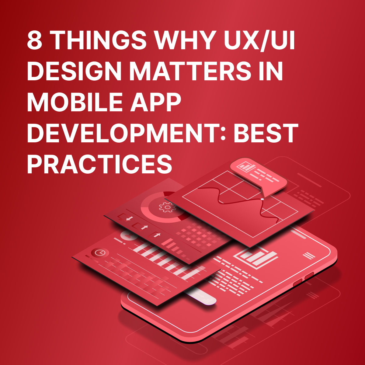 8 reasons why UI/UX design matters in mobile app development 8 reasons why UI/UX design matters in mobile app development
